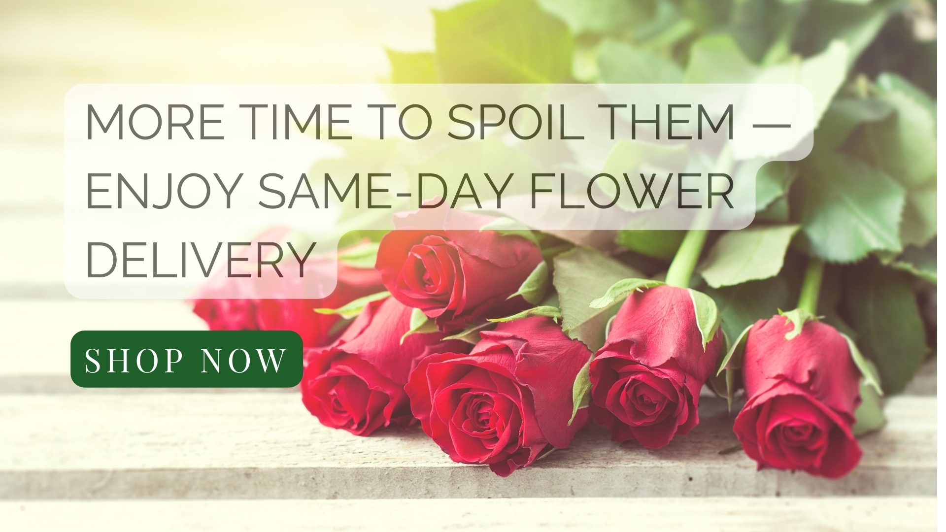 More Time to Spoil Them — Enjoy Same-Day Flower Delivery (1)